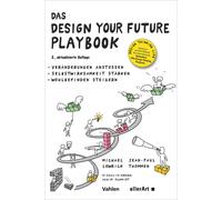 Michael Lewrick Das Design your Future Playbook: Veränderungen anstossen, Selbst