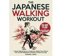 Michael Liang The Japanese Walking Workout (Tascabile)
