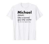 Michael Like A Normal Guy Only Cooler Legend King Nome Maglietta