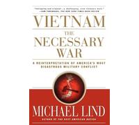Michael Lind Vietnam: The Necessary War (Tascabile)