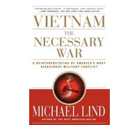 Michael Lind Vietnam: The Necessary War (Tascabile)