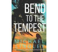 Michael Lindley Bend to the Tempest (Tascabile)