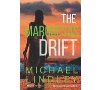 Michael Lindley THE MARQUESAS DRIFT: 7 (The "Hanna and Alex" Low Cou (Tascabile)