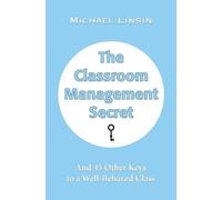 Michael Linsin The Classroom Management Secret (Tascabile)