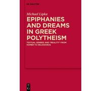 Michael Lipka Epiphanies and Dreams in Greek Polytheism (Copertina rigida)