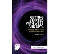Michael Litman Getting Started with web3 and NFTs (Tascabile) BCS User Guides