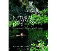 Michael Littlewood Natural Swimming Pools (Copertina rigida)
