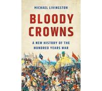 Michael Livingston Bloody Crowns (Copertina rigida)