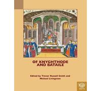 Michael Livingston Of Knyghthode and Bataile (Copertina rigida)