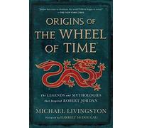 Michael Livingston Origins of the Wheel of Time (Copertina rigida)
