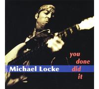 Michael Locke & the Repeat Off - You Done Did It