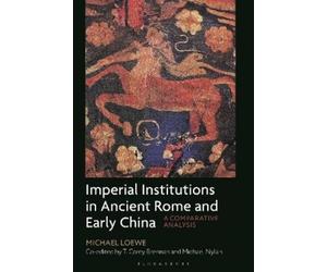 Michael Loewe Michael Nylan T Imperial Institutions in Ancient Rome (Tascabile)