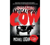 Michael Logan Apocalypse Cow (Tascabile) Apocalypse Cow