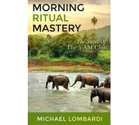 Michael Lombardi Morning Ritual Mastery (Tascabile)
