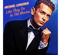 Michael Longoria Like They Do In The Movies (CD)