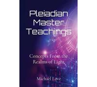 Michael Love Pleiadian Master Teachings (Tascabile)