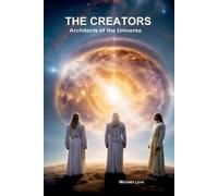 Michael Love The Creators - Architects of the Universe (Tascabile)