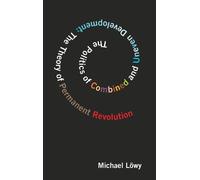 Michael Lowy The Politics Of Combined And Uneven Development (Tascabile)