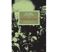 Michael Lowy The Theory Of Revolution In The Young Marx (Tascabile)