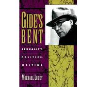 Michael Lucey Gide's Bent (Tascabile) Ideologies of Desire