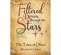 Michael Luhrs Filtered Down Through the Stars (Copertina rigida)