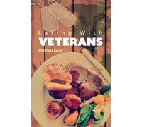 Michael Lund Eating with Veterans (Tascabile)
