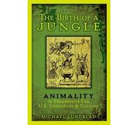 Michael Lundblad The Birth of a Jungle (Tascabile)