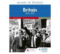 Michael Lynch Access to History: Britain 1951-2007 Third Edition (Tascabile)