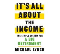Michael Lynch It's All About The Income (Copertina rigida)