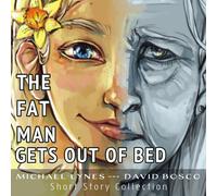 Michael Lynes The Fat Man Gets Out of Bed (Tascabile)