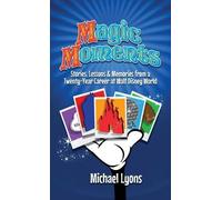 Michael Lyons Magic Moments - Stories, Lessons & Memories fro (Copertina rigida)