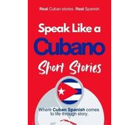 Michael M Anderson Speak Like a Cubano Short Stories (Tascabile)