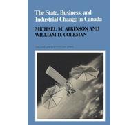Michael M. Atkinson Willia The State, Business, and Industrial Chan (Tascabile)