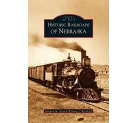 Michael M Bartels James J Reisdo Historic Railroads of Nebra (Copertina rigida)