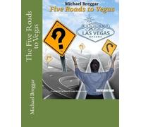 Michael M Breggar The Five Roads to Vegas (Tascabile)