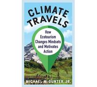 Michael M. Gunter, Jr. Climate Travels (Copertina rigida)