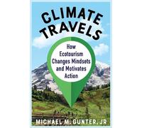 Michael M. Gunter, Jr. Climate Travels (Tascabile)