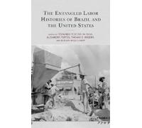 Michael M. Hall The Entangled Labor Histories of Brazil and t (Copertina rigida)