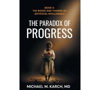 Michael M Karch The Paradox of Progress (Copertina rigida)
