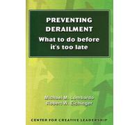 Michael M. Lombardo Robert W. Eichinger Preventing Derailment (Tascabile)