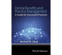 Michael M. Okuji Dental Benefits and Practice Management (Tascabile)