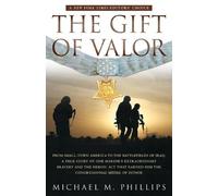 Michael M. Phillips The Gift of Valor (Tascabile)