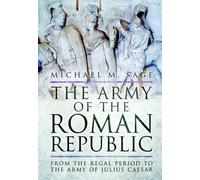 Michael M. Sage The Army of the Roman Republic (Copertina rigida)