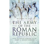 Michael M. Sage The Army of the Roman Republic (Tascabile)