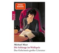 Michael Maar Die Schlange im Wolfspelz: Das Geheimnis großer Literat (Tascabile)