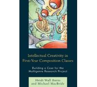 Michael MacBride Heid Intellectual Creativity in First-Year Composi (Tascabile)