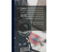 Michael MacDona Sir Benjamin Stone's Pictures; Records of National L (Tascabile)