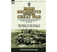 Michael MacDonagh Irish Regiments During the Great War (Copertina rigida)