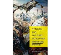 Michael Mackenzie Otto Dix and the First World War (Copertina rigida)