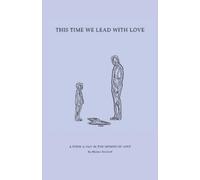 Michael MacLeod This Time We Lead with Love (Tascabile)
